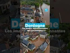 Crues en Dordogne : les images impressionnantes des rues inondées • FRANCE 24
