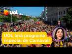 UOL terá programa de Carnaval com Michelle Barros, convidados e edição especial do Oscar!