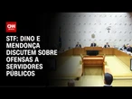 STF: Dino e Mendonça têm embate sobre ofensa a servidores | CNN ARENA