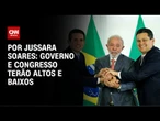 Análise: Governo e Congresso sinalizam atrito até 2026 | CNN PRIME TIME