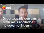 Brasileiro deportado diz que ‘mudou tudo’ após posse de Trump: 'Já não tinha direitos básicos'