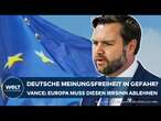 VANCE WARNT: Zensurvorwürfe gegen Europas Gesetze - Deutsche Meinungsfreiheit im Fokus!