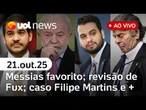 Lula deve indicar Messias ao STF; Fux pede revisão de voto sobre Bolsonaro; caso Filipe Martins e +