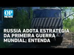 Rússia resgata camuflagem da primeira guerra mundial para enganar drones da Ucrânia | O POVO News