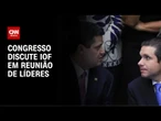 IOF: Após criticarem medida, Hugo e Alcolumbre se reúnem com Haddad | CNN NOVO DIA