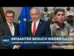 NAHOST: Brisanter Besuch von Wadephul wegen Gaza - "Fundamentale Änderungen"