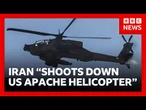 Trump says Iran has shot down US Apache helicopter and vows to respond | BBC News