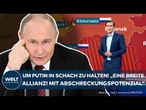 UKRAINE-KRIEG: "Eine breite Allianz" Zur Friedensabsicherung mit Russland! Friedenspläne umsetzbar?