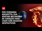 Análise: EUA adotam mecanismo de coerção para lidar com desafios geopolíticos | CNN 360º