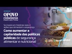 Como aumentar a capilaridade das políticas públicas de segurança alimentar e nutricional