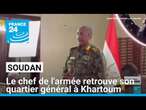 Soudan : le chef de l'armée retrouve son quartier général à Khartoum • FRANCE 24