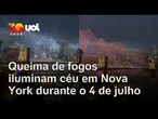 Queima de fogos durante o feriado da Independência dos EUA ilumina o céu de Nova York; veja imagens