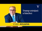 Trump estrujará a Sánchez | Enfoque por Enric Juliana