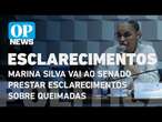 Marina Silva vai ao Senado prestar esclarecimentos sobre queimadas | O POVO NEWS