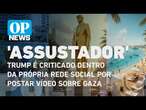 Trump é criticado dentro da própria rede social por postar vídeo sobre Gaza | O POVO News