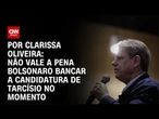 Análise: Não vale a pena Bolsonaro bancar a candidatura de Tarcísio no momento | BASTIDORES CNN