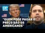 "Vai repercutir mal nos EUA", diz analista sobre possível falta de acordo com Brasil l O POVO News