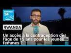 Au Rwanda, un accès à la contraception dès l'âge de 15 ans pour les jeunes femmes ?