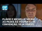 Flávio e Michelle Bolsonaro selam as pazes às vésperas de convenção política; veja vídeos | #OP News