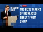 MI5 boss warns of rising global threats and reveals China plot was smashed in the last week