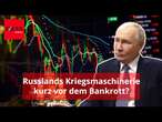 Nach drei Jahren Krieg – Steht Russlands Kriegsmaschinerie vor dem Bankrott?