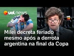 Milei decreta feriado nacional após eliminação da Argentina na Copa do Mundo pela Espanha
