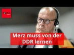 Nicht gegen das Volk regieren: Merz muss von der DDR lernen