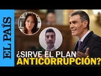 CORRUPCIÓN | Pablo Simón y Cristina Monge analizan el plan anticorrupción de Pedro Sánchez | EL PAÍS