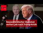 „Wahl zwischen Krieg und Unehre“ - Neuseeländischer Top-Diplomat verliert Job nach Trump-Bemerkung