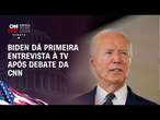 Biden dá primeira entrevista à TV após debate da CNN | CNN ARENA