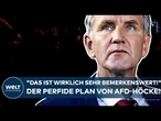 BJÖRN HÖCKE: "Das ist wirklich sehr bemerkenswert!" Der perfide Plan von Thüringens AfD-Chef!