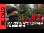 DIRECTO | Marcha por Ayotzinapa y los 43 estudiantes desaparecidos | EL PAÍS