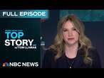 Top Story with Tom Llamas - March 7 | NBC News NOW