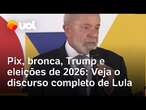 Lula cobra ministros, fala de Trump e diz que está totalmente recuperado; veja discurso completo