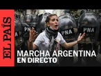 DIRECTO | Estudiantes protestan contra los recortes de Javier Milei en Argentina | EL PAÍS