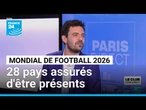 Coupe du monde 2026 de football : 28 pays assurés d'être au Mondial • FRANCE 24