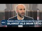 TERROR-STRUKTUREN IN DEUTSCHLAND: Versagen? Behördenbekannter Islamist darf als Imam tätig sein!