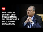 Análise: Dino atribuí maior culpabilidade a Bolsonaro e Braga Netto | CNN 360º