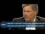 HABECK: Erster TV-Auftritt nach Aus! "Würden Sie für Deutschland kämpfen?" Grüner reagiert sofort!