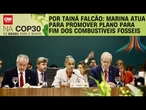 COP30: Ministra move esforços para promover mapa pelo fim do petróleo | BASTIDORES CNN