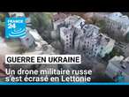 Guerre en Ukraine : un drone militaire russe s'est écrasé en Lettonie • FRANCE 24