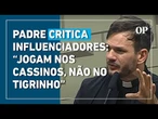 "Grandes influenciadores jogam nos cassinos no Exterior, não no Tigrinho", diz Patrick Fernandes
