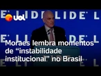 Moraes relembra momentos de ’intranquilidade’: ‘Impunidade, omissão e covardia nunca deram certo'