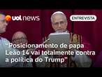 Papa Leão 14 será figura importante no diálogo contra avanço da extrema direita cristã; veja análise