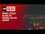 Israel realiza ataque contra Hezbollah no Líbano | CNN 360º