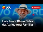 Lula fala ao vivo e anuncia o Plano Safra para a Agricultura Familiar; acompanhe o lançamento