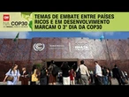 COP30: Metas e financiamento geram embate entre países na conferência | CNN PRIME TIME
