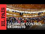 DIRECTO | Sesión de control al Gobierno en el Senado | EL PAÍS