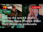 Trump tem poder ampliado na Suprema Corte e marca reunião com Irã; Terremoto na Venezuela e+ ao vivo