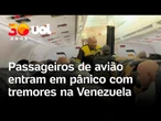Venezuela: Passageiros de avião entram em pânico durante terremoto em aeroporto; veja vídeo